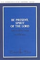 Be Present Spirit of the Lord Two-Part Mixed choral sheet music cover